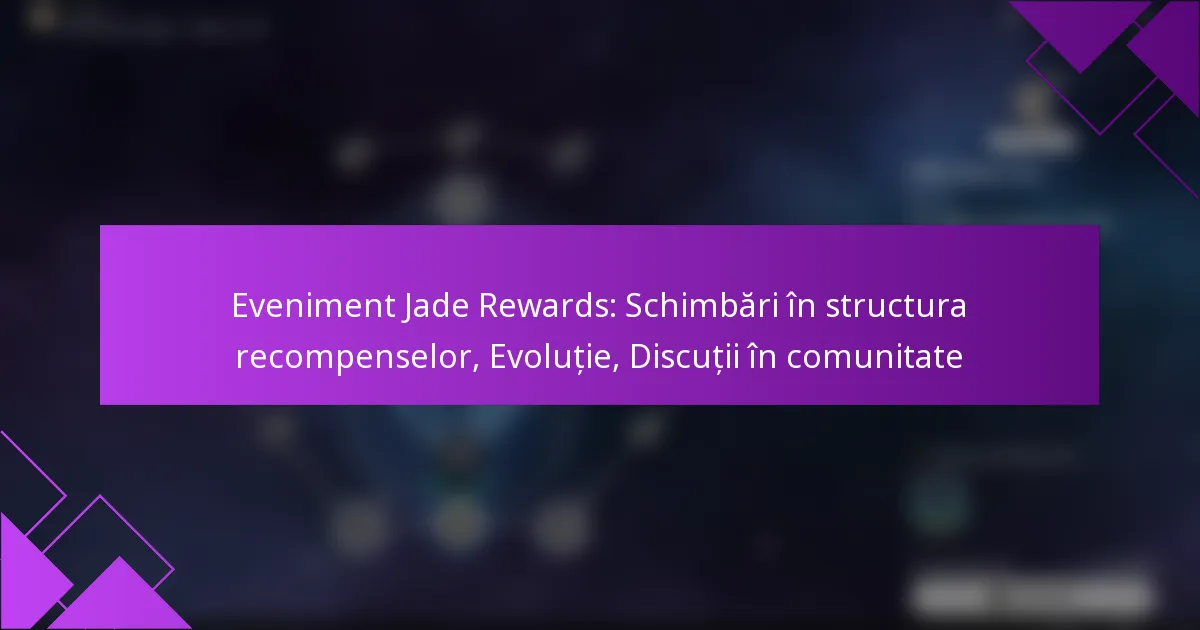 Eveniment Jade Rewards: Schimbări în structura recompenselor, Evoluție, Discuții în comunitate